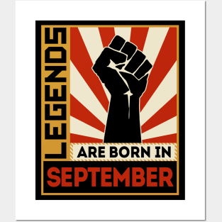 Legends Are Born In September Posters and Art